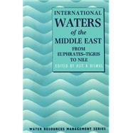 International Waters of the Middle East from Euphrates-Tigris to Nile by Biswas, Asit K., 9780198548621