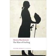 The Man of Feeling by Mackenzie, Henry; Vickers, Brian; Bending, Stephen; Bygrave, Stephen, 9780199538621