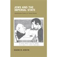 Jews and the Imperial State by Avrutin, Eugene M., 9780801448621