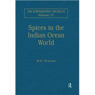 Spices in the Indian Ocean World by M.N. Pearson, 9781351898621