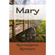 Mary by Bjornson, Bjornstjerne; Morison, Mary, 9781502508621