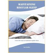 Maintaining Regular Sleep by Muller, Jan, 9781505958621