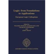 Logic: From Foundations to Applications European Logic Colloquium by Hodges, Wilfrid; Hyland, Martin; Steinhorn, Charles; Truss, John, 9780198538622