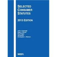 Selected Consumer Statutes 2013 by Spanogle, John A.; Rohner, Ralph J.; Pridgen, Dee; Sovern, Jeffrey; Peterson, Christopher L., 9780314288622