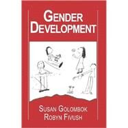 Gender Development by Susan Golombok , Robyn Fivush, 9780521408622