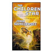 The Children Star by Joan Slonczewski, 9780812568622