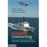 Complex Contracting by Brown, Trevor L.; Potoski, Matthew; Van Slyke, David M.; Soloway, Stan, 9781107038622