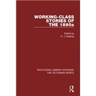 Working-class Stories of the 1890s by Keating; Peter J., 9781138658622
