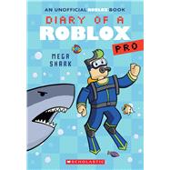 Mega Shark (Diary of a Roblox Pro #6: An AFK Book) by Avatar, Ari, 9781339008622
