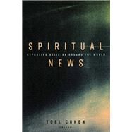 Spiritual News by Cohen, Yoel, 9781433128622