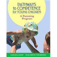 Pathways to Competence for Young Children (Book with CD-ROM) by Landy, Sarah, 9781557668622