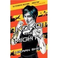 Koko the Mighty by SHEA, KIERAN, 9781781168622