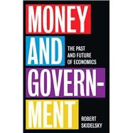Money and Government by Skidelsky, Robert, 9780300248623