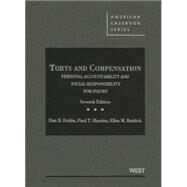Torts and Compensation, Personal Accountability and Social Responsibility for Injury by Dobbs, Dan B.; Hayden, Paul T.; Bublick, Ellen M., 9780314278623