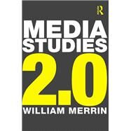 Media Studies 2.0 by Merrin; William, 9780415638623