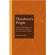 Theodoret's People by Schor, Adam M., 9780520268623