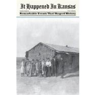 It Happened in Kansas Remarkable Events That Shaped History by Smarsh, Sarah,, 9780762758623