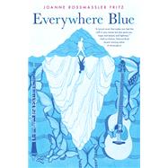 Everywhere Blue by Fritz, Joanne Rossmassler, 9780823448623