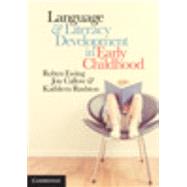 Language & Literacy Development in Early Childhood by Ewing, Robyn; Callow, Jon; Rushton, Kathleen, 9781107578623