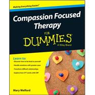 Compassion Focused Therapy for Dummies by Welford, Mary, 9781119078623
