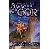 Savages of Gor by Norman, John, 9781497648623