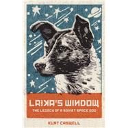 Laika's Window by Caswell, Kurt, 9781595348623