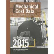Rsmeans Mechanical Cost Data 2015 by Mossman, Melville J.; Mewis, Bob (CON); Babbitt, Christopher; Charest, Adrian C.; Christensen, Gary W., 9781940238623