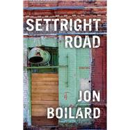 Settright Road by Boilard, Jon, 9781941088623