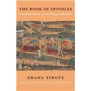 The Book of Swindles by Yingyu, Zhang; Rea, Christopher; Rusk, Bruce, 9780231178624