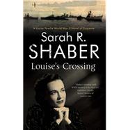 Louise's Crossing by Shaber, Sarah R., 9780727888624