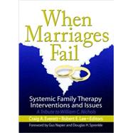 When Marriages Fail: Systemic Family Therapy Interventions and Issues by Lee; Robert E., 9780789028624