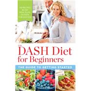 The DASH Diet for Beginners by Sonoma Press, 9780989558624