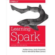 Learning Spark by Karau, Holden; Konwinski, Andy; Wendell, Patrick; Zaharia, Matei, 9781449358624