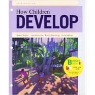 Loose-leaf Version for How Children Develop by Siegler, Robert S.; Eisenberg, Nancy; DeLoache, Judy S.; Saffran, Jenny, 9781464108624