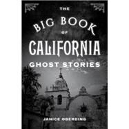 The Big Book of California Ghost Stories by Oberding, Janice, 9781493058624