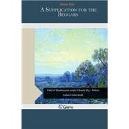 A Supplication for the Beggars by Simon Fish, 9781505478624