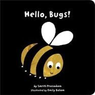 Hello, Bugs! by Prasadam, Smriti; Bolam, Emily, 9781589258624