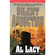Silent Abduction Journeys of the Stranger: Two by Lacy, Al, 9781590528624