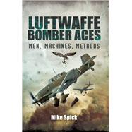 Luftwaffe Bomber Aces by Spick, Mike, 9781848328624