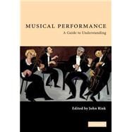 Musical Performance: A Guide to Understanding by Edited by John Rink, 9780521788625