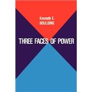 Three Faces of Power by Boulding, Kenneth E., 9780803938625
