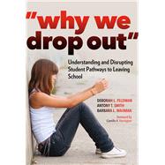 Why We Drop Out by Feldman, Deborah L.; Smith, Antony T.; Waxman, Barbara L.; Farrington, Camille A., 9780807758625