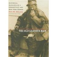 The Old Leather Man by DeLuca, Dan, 9780819568625
