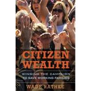 Citizen Wealth by Rathke, Wade, 9781576758625