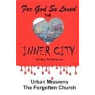 For God so Loved the Inner-City by Mortensen, Phil, 9781604778625