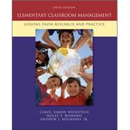 Elementary Classroom Management: Lessons from Research and Practice by Weinstein, Carol Simon; Romano, Molly; Mignano, Jr., Andrew, 9780073378626