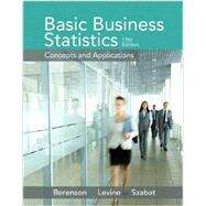 Basic Business Statistics Plus NEW MyStatLab and PHStat with Pearson eText -- Access Card Package by Berenson, Mark L.; Levine, David M.; Szabat, Kathryn A., 9780134068626