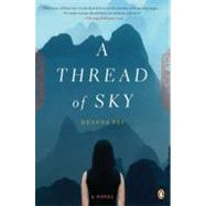 A Thread of Sky A Novel by Fei, Deanna, 9780143118626