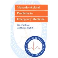 Musculo-Skeletal Problems in Emergency Medicine by Wardrope, Jim; English, Bryan, 9780192628626