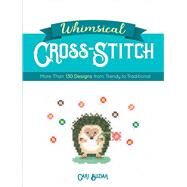 Whimsical Cross-Stitch More Than 130 Designs from Trendy to Traditional by Buziak, Cari, 9780486828626
